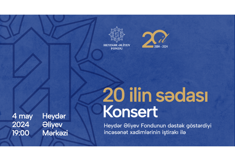 В Баку состоится концерт, посвященный 20-летию Фонда Гейдара Алиева (ВИДЕО)
